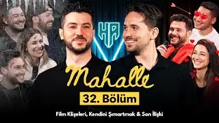 Mahalle 32. Bölüm | Hikayeden Adamlar
