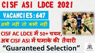 CISF ASI LDCE 2021 : Full Notification Explained