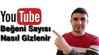 Youtube Beğeni Sayısı Nasıl Gizlenir