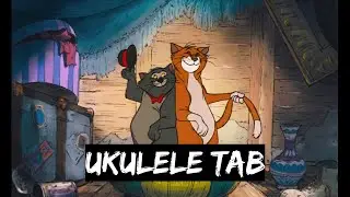 Everybody Wants To Be A Cat - Aristocats - Ukulele Tab