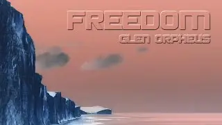 Freedom (Radio Edit) - Glen Orpheus (Official Music Video)