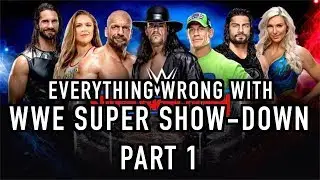 Everything Wrong With WWE Super Show Down (Part 1)