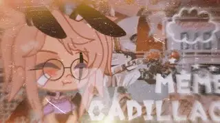 🍩🍭Cadillac🍭🍩 meme🍩🍭CC