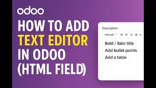 Odoo 19 Tutorial: How to Add a Text Editor (HTML Field) in Odoo || Part 34