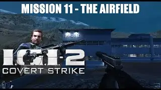 Project I.G.I. 2 -Mission 11 - The Airfield