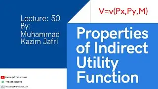 Properties of Indirect Utility Function | Roy's Identity