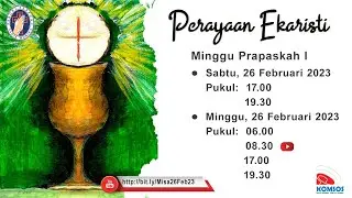 MISA MINGGU PRAPASKAH I - Minggu 26 Februari 2023 Pukul 08.30 WIB