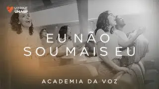 Academia da Voz | Eu Não Sou Mais Eu ft. Arautos do Rei (Vídeo Oficial)