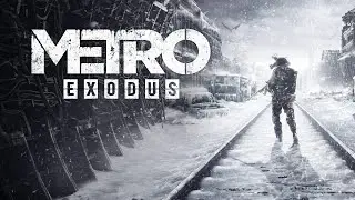 Metro Exodus #3