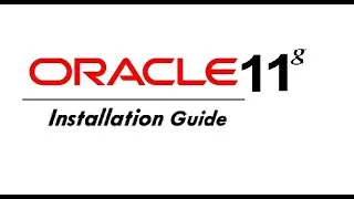 How to install Oracle Database 11g complete guide