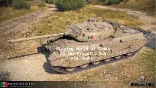 WOT Ep 160 - Progetto M35 Ace Tanker