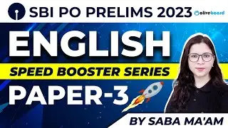 SBI PO Pre 2023 | English Speed Booster | Mock - 3 | Exact Exam Level Questions | By Saba Ma'a m