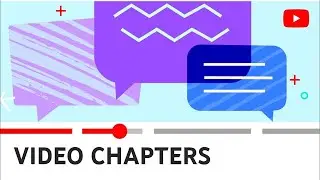 How to add chapters to a YouTube video  | Why you need video chapters