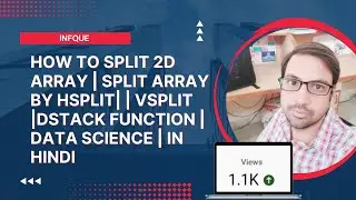 How to split 2D Array | Split Array by Hsplit| | Vsplit |Dstack Function | Data Science | In Hindi
