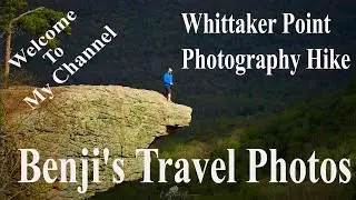 Whittaker Point Photography Hike | Whittaker point Travelling 2021