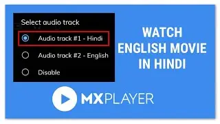 How to Change Movie Language in Mx Player ! Watch English Movies in Hindi