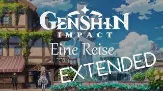 Genshin Impact - Eine Reise EXTENDED (Suno German AI Song)