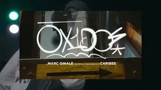 ÓXIDO - Marc Ginale x Caribes