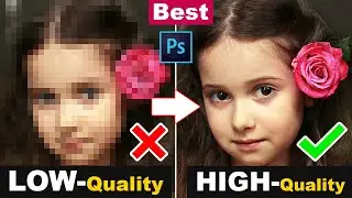How to depixelate images and convert into High Quality photos in Photoshop CC/CS6