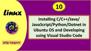 Installing C/C++/Java/JavaScript/Python/Dotnet in Ubuntu OS and Developing using VS Code | Tamil