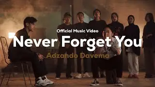 Adzando Davema - Never Forget You ( Official Music Video )