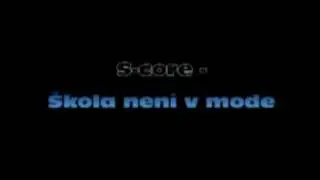 S-core - Škola není v módě