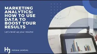 Marketing Analytics: How to Use Data to Boost Your Results