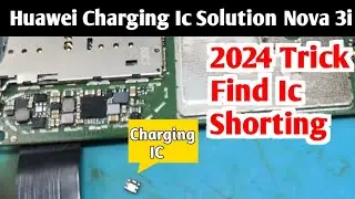 Huawei Nova 3i ( INE-LX1 ) Charging Solution | Nova 3i Charging Ic short Bypass | Huawei Ic Shorting