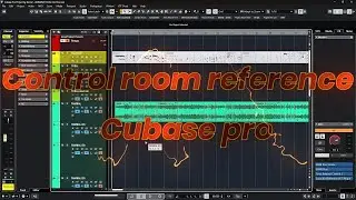 Control room reference cubase pro