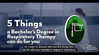 5 Things Respiratory Therapists Can Do With A Bachelor's Degree From Pima Medical Institute