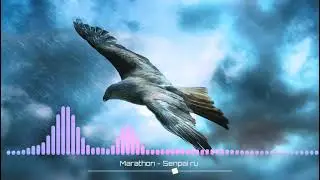 🔊 Marathon - Senpai ru 🔊
