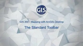 GIS 200 - The Standard Toolbar