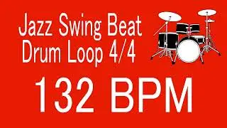 132 BPM Jazz Swing Beat Drum Loop 4/4 FOR TRAINING MUSICAL INSTRUMENT