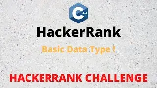 HackerRank Solution : Basic Data Type in C++