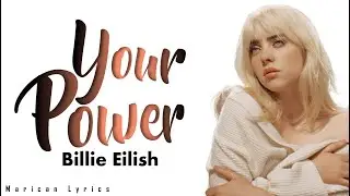 Billie Eilish - Your Power (Lyrics)