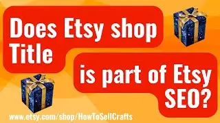 Etsy. Does Etsy shop Title is part of Etsy SEO?