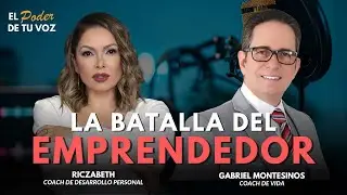 LA BATALLA DEL EMPRENDEDOR CON COACH GABRIEL MONTESINO