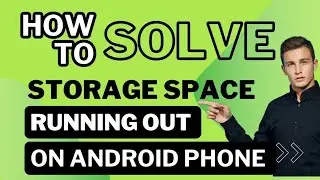 Storage Space Running Out On Android Phone
