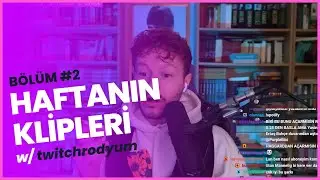 HAFTANIN TWİTCH KLİPLERİ - VOL 2