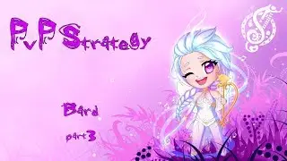 PvP Strategy: Bard - part 3