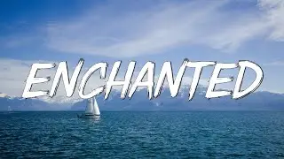Enchanted - Taylor Swift (Lyrics)