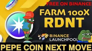 PEPE Coin Whales next Move | Farm RDNT Tokens on Binance | How to Farm Token on Binance Launchpool