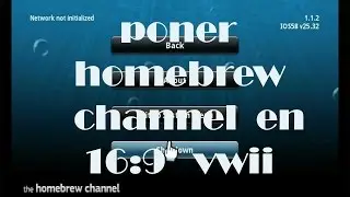 PONER HOMEBREW CHANNEL VWII EN 16:9 PANTALLA COMPLETA WIIU