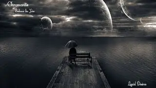 Chromantis Believe In You #atmospheric #liquiddnb #2024 #music #dnb #drumandbass #breakbeat #vocals