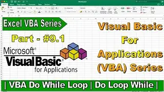 Pro Microsoft Excel VBA Course | DO WHILE Loop | LOOP WHILE Syntax | Part - 9.1 |