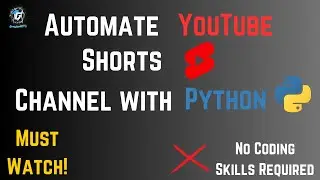 Automate YouTube Shorts Channel with Python - No Coding Skills Required | Make Money Online