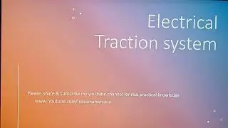 Introduction of electrical traction system, What is traction, How electric traction system works