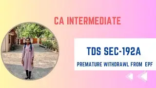 CA INTER-INCOME TAX-TDS (SEC-192A premature withdrawl on PF)IN TAMIL#cainter #ca #catamil #castudent