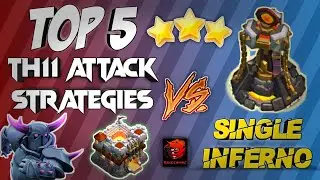 Top 5 Best TH11 Attack Strategies Vs Single Infernos | How to Destroy Single Inferno Bases at TH11