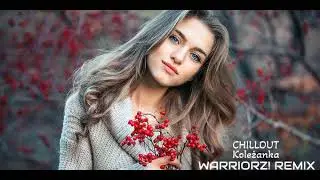 Chillout - Koleżanka (Warriorz! Handz Up Remix)